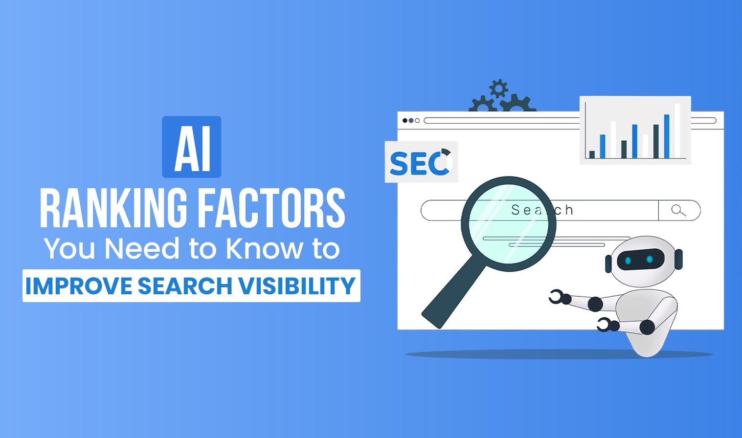 AI Ranking Factors to Improve Search Visibility